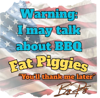 Warning: I may talk about BBQ